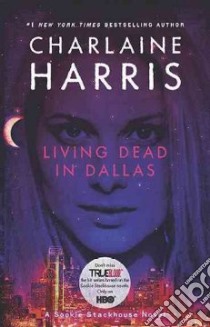 Living Dead in Dallas libro in lingua di Harris Charlaine