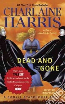 Dead and Gone libro in lingua di Harris Charlaine