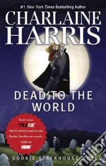 Dead to the World libro in lingua di Harris Charlaine