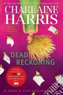 Dead Reckoning libro in lingua di Harris Charlaine
