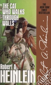 The Cat Who Walks Through Walls libro in lingua di Heinlein Robert A.