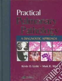 Practical Pulmonary Pathology libro in lingua di Kevin O Leslie