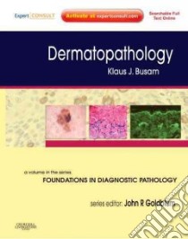 Dermatopathology libro in lingua di Busam Klaus J. (EDT)