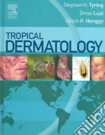 Tropical Dermatology libro in lingua di Steven Tyring
