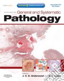General and Systematic Pathology libro in lingua di James Underwood