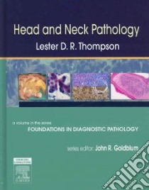 Head And Neck Pathology libro in lingua di Thompson Lester D. R. M.D. (EDT), Thompson R. Lester D. M.D.
