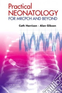 Neonatology for the Mrcpch libro in lingua di Karena Ghaus