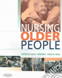 Nursing Older People libro in lingua di Redfern Sally J. (EDT), Ross Fiona M. (EDT)
