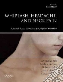 Whiplash, Headache and Neck Pain libro in lingua di Gwendolen Jull