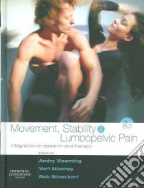 Movement, Stability & Lumbopelvic Pain libro in lingua di Vleeming Andry, Mooney Vert M.D., Stoeckart Rob Ph.d.