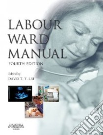 Labour Ward Manual libro in lingua di David Liu