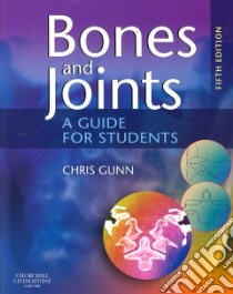 Bones and Joints libro in lingua di Christine Gunn