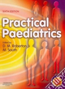 Practical Paediatrics libro in lingua di Don M Roberton