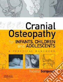 Cranial Osteopathy for Infants, Children and Adolescents libro in lingua di Nicette Sergueef