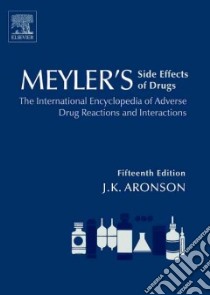 Meyler's Side Effects of Drugs libro in lingua di Aronson J. K. (EDT), Dukes M. N. G. (EDT)