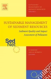 Sustainable Management of Sediment Resources libro in lingua di Barcelo Damia, Pterovic Mira