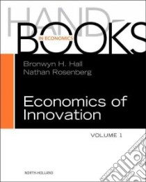 Handbook of the Economics of Innovation libro in lingua di Hall Bronwyn H. (EDT), Rosenberg Nathan (EDT)