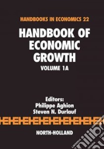 Handbook of Economic Growth libro in lingua di Aghion Philippe (EDT), Durlauf Steven N. (EDT)