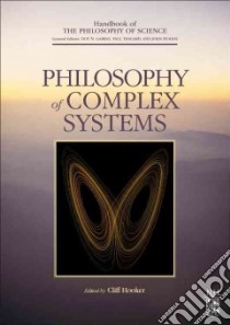 Philosophy of Complex Systems libro in lingua di Hooker Cliff (EDT)