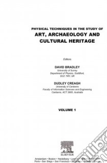 Physical Techniques in the Study of Art, Archaeology And Cultural Heritage libro in lingua di Bradley David A. (EDT), Creagh Dudley Cecil (EDT)