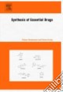 Synthesis of Essential Drugs libro in lingua di Vardanyan R. S., Hruby V. J.