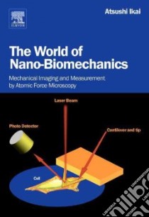 World of Nano-Biomechanics libro in lingua di Ikai Atsushi