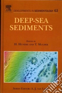 Deep-Sea Sediments libro in lingua di Huneke Heiko (EDT), Mulder Thierry (EDT)