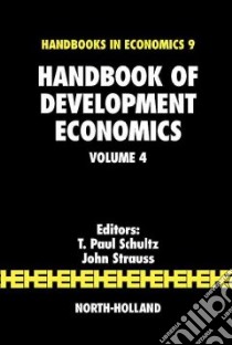 Handbook of Development Economics libro in lingua di Schultz T. Paul (EDT), Strauss John (EDT)