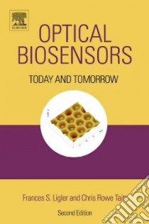 Optical Biosensors libro in lingua di Ligler Frances S. (EDT), Taitt Chris Rowe (EDT)