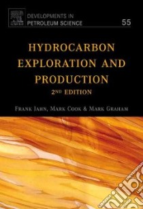 Hydrocarbon Exploration and Production libro in lingua di Jahn Frank, Cook Mark, Graham Mark