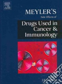 Meyler's Side Effects of Drugs Used in Cancer and Immunology libro in lingua di Aronson J. K. (EDT)