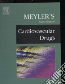 Meyler's Side Effects of Cardiovascular Drugs libro in lingua di Aronson J. K. (EDT)