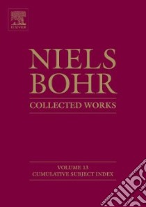 Niels Bohr Collected Works libro in lingua di Aaserud Finn (EDT)