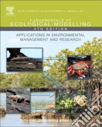 Fundamentals of Ecological Modelling libro in lingua di Jorgensen Sven Erik, Fath Brian D.