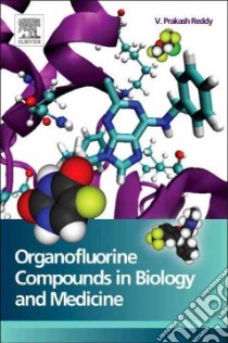 Organofluorine Compounds in Biology and Medicine libro in lingua di Reddy Prakash V.