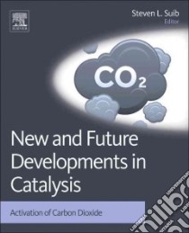 Activation of Carbon Dioxide libro in lingua di Suib Steven L. (EDT)