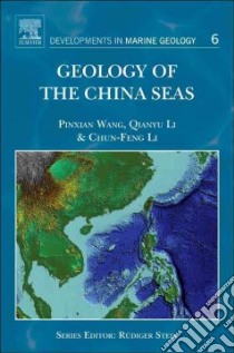 Geology of the China Seas libro in lingua di Wang Pinxian, Li Qianyu, Li Chun-feng