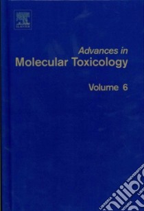 Advances in Molecular Toxicology libro in lingua di James Fishbein