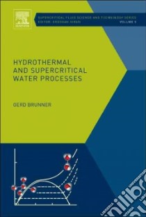 Hydrothermal and Supercritical Water Processes libro in lingua di Brunner Gerd