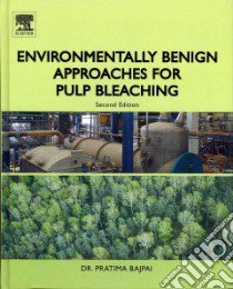 Environmentally Benign Approaches for Pulp Bleaching libro in lingua di Bajpai Pratima