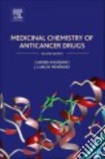 Medicinal Chemistry of Anticancer Drugs libro in lingua di Avendano Carmen, Menendez J. Carlos