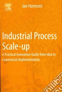 Industrial Process Scale-Up libro in lingua di Harmsen Jan
