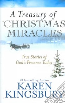 A Treasury of Christmas Miracles libro in lingua di Kingsbury Karen
