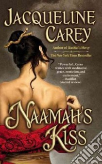 Naamah's Kiss libro in lingua di Carey Jacqueline