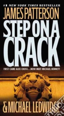 Step on a Crack libro in lingua di Patterson James, Ledwidge Michael