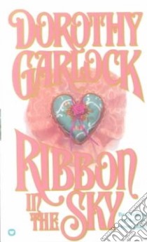 Ribbon in the Sky libro in lingua di Garlock Dorothy