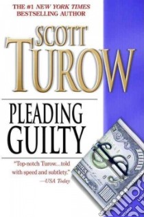 Pleading Guilty libro in lingua di Turow Scott