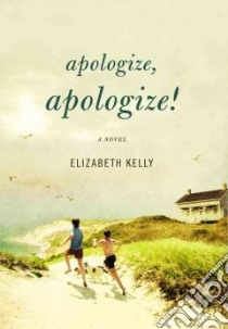 Apologize, Apologize! libro in lingua di Kelly Elizabeth