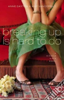Breaking Up Is Hard to Do libro in lingua di Dayton Anne, Vanderbilt May