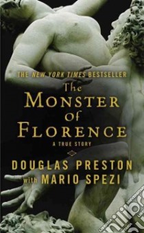 The Monster of Florence libro in lingua di Preston Douglas, Spezi Mario